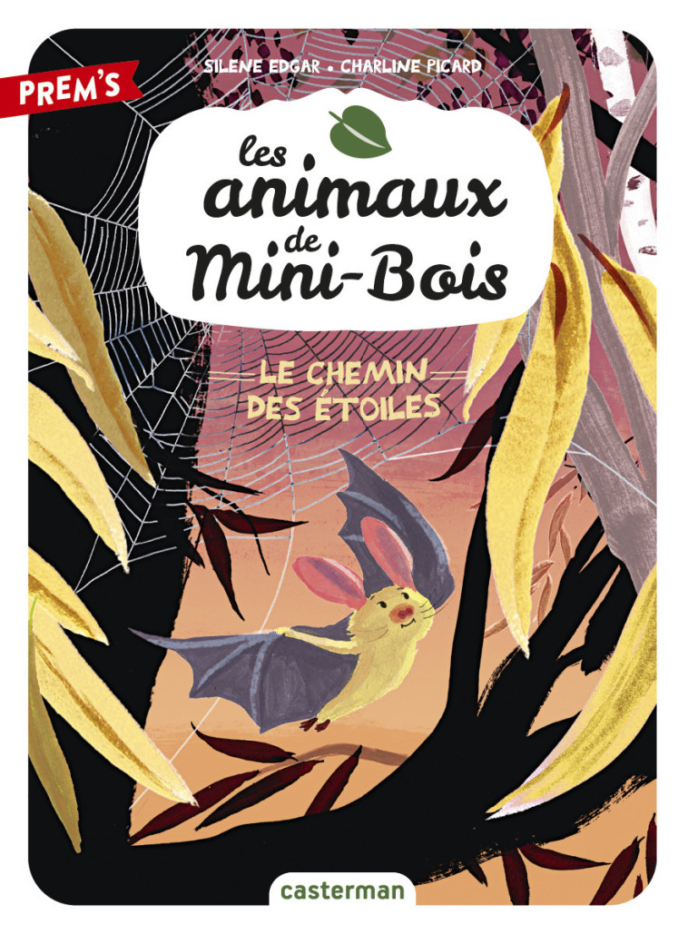 LES ANIMAUX DE MINI-BOIS T03 LE CHEMIN DES ETOILES - SILENE EDGAR ET CHAR - CASTERMAN