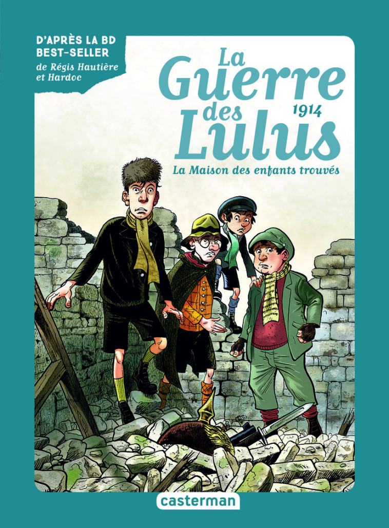 ROMAN LA GUERRE DES LULUS T1 - 1914, LA MAISON DES ENFANTS TROUVES - GRYNSZPAN/HAUTIERE - CASTERMAN