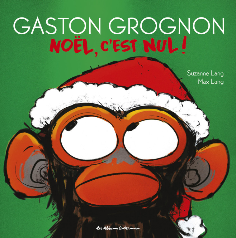 GASTON GROGNON 4 - NOEL, C'EST NUL ! - SUZANNE LANG ET MAX - CASTERMAN