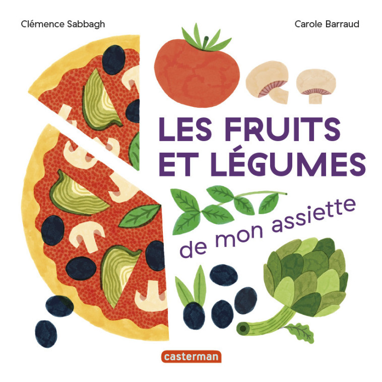 LES FRUITS ET LEGUMES DE MON ASSIETTE - SABBAGH - CASTERMAN