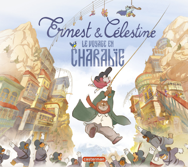 ERNEST ET CELESTINE LE VOYAGE EN CHARABIE L'ALBUM DU FILM - VINCENT GABRIELLE - CASTERMAN