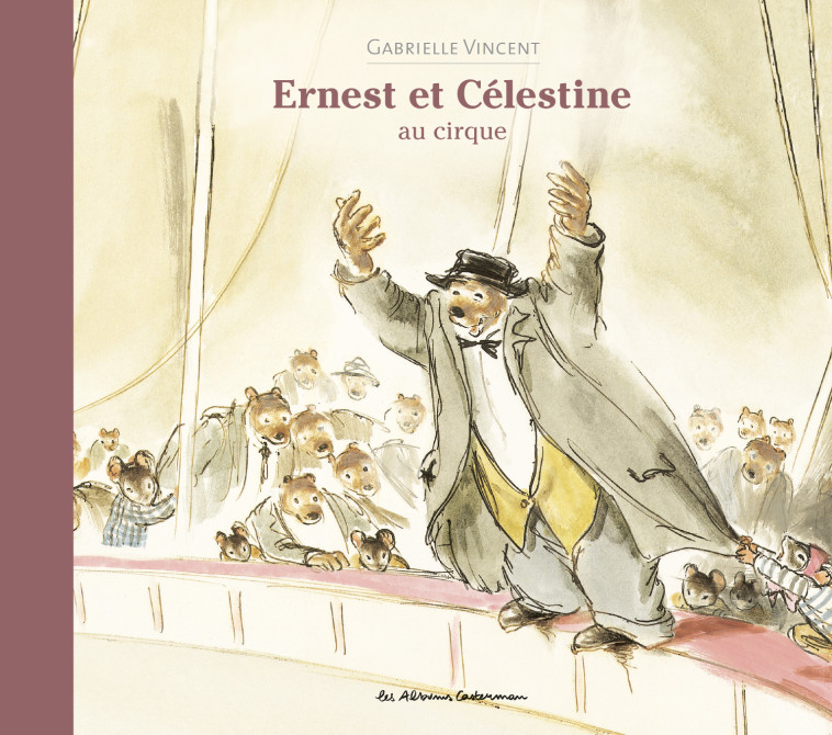 ERNEST ET CELESTINE AU CIRQUE (NE 2022) - VINCENT GABRIELLE - CASTERMAN