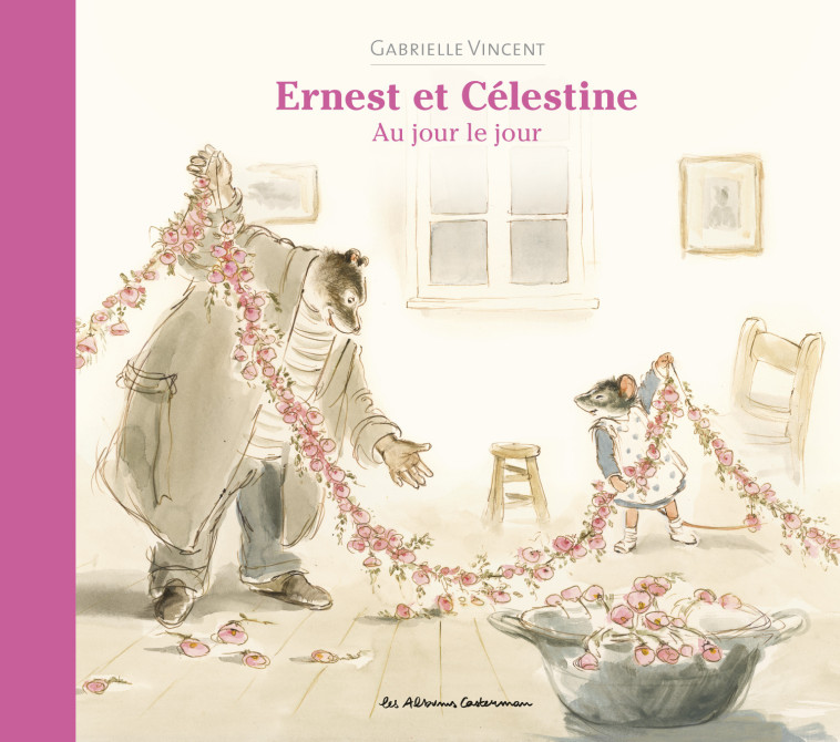 ERNEST ET CELESTINE AU JOUR LE JOUR - VINCENT GABRIELLE - CASTERMAN