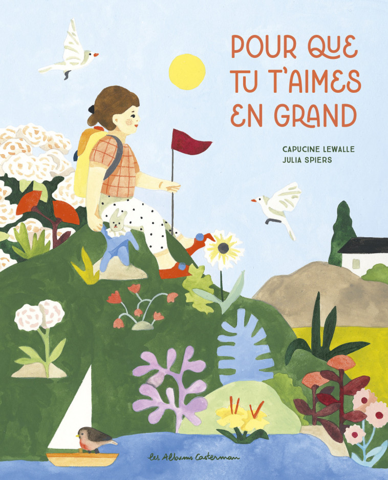 POUR QUE TU T'AIMES EN GRAND - CAPUCINE LEWALLE / J - CASTERMAN