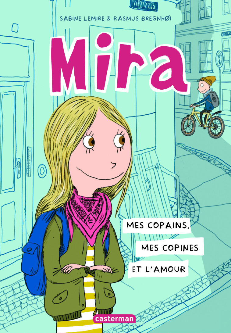 MIRA T1 - MES COPAINS, MES COPINES ET L'AMOUR - BREGNHOI RASMUS / LE - CASTERMAN