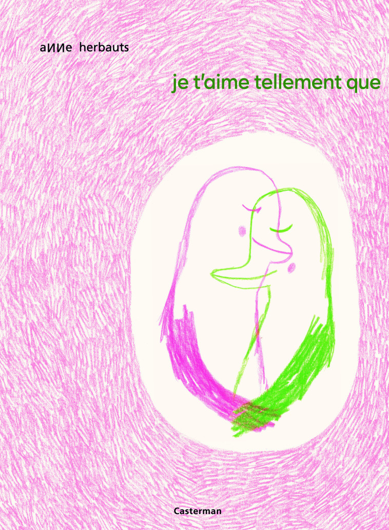 JE T'AIME TELLEMENT QUE - HERBAUTS ANNE - CASTERMAN