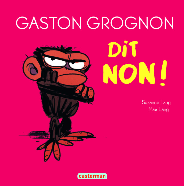 GASTON GROGNON DIT NON ! - LANG - CASTERMAN