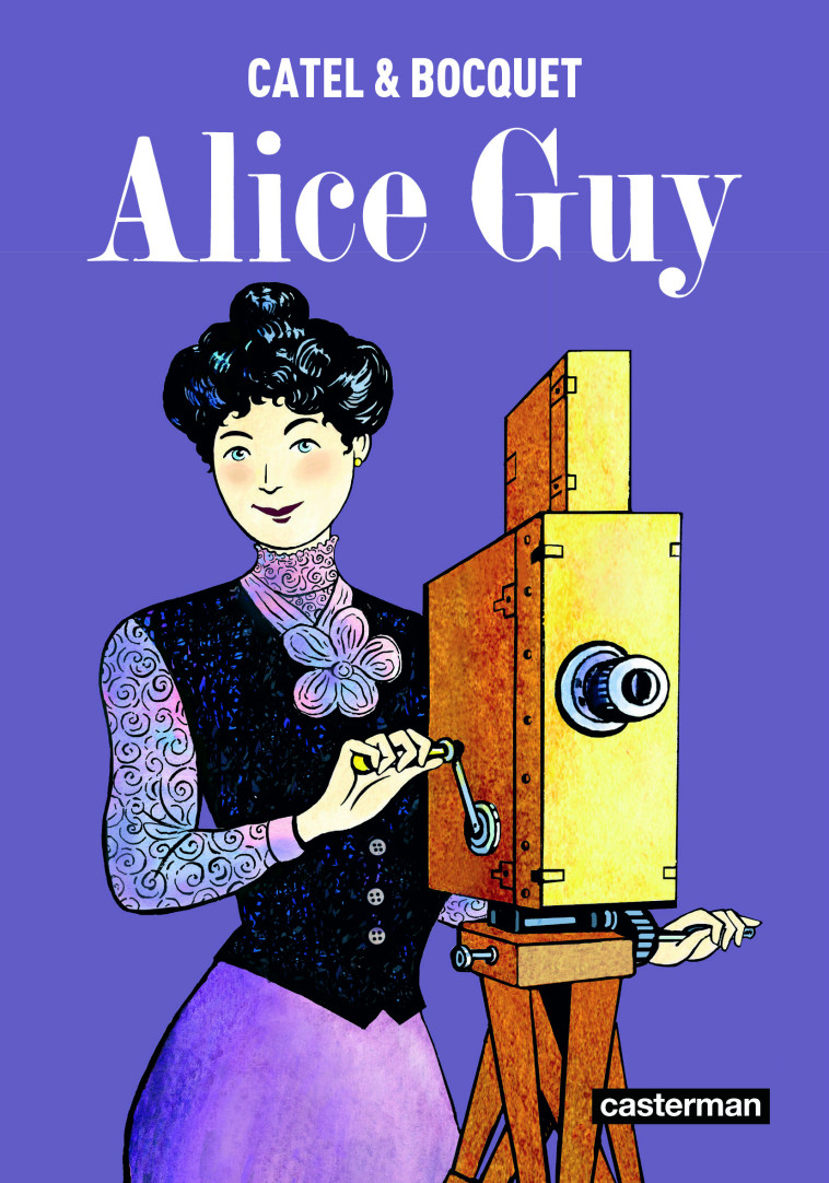 ALICE GUY - CATEL/BOCQUET - CASTERMAN