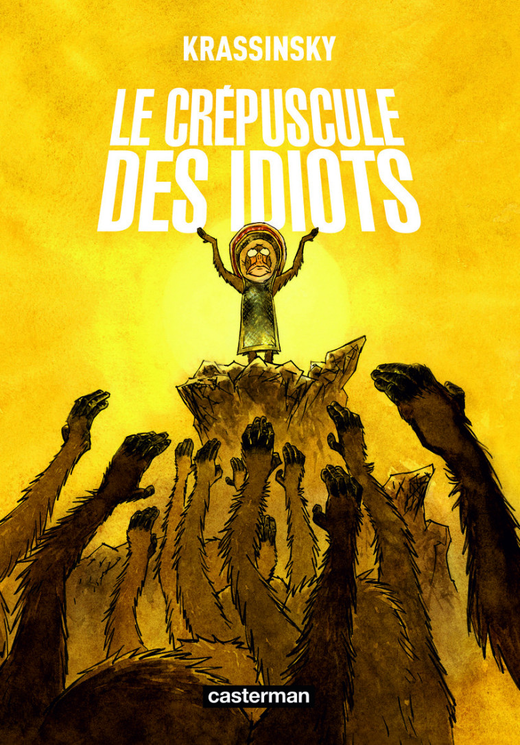 LE CREPUSCULE DES IDIOTS - JEAN-PAUL KRASSINSKY - CASTERMAN