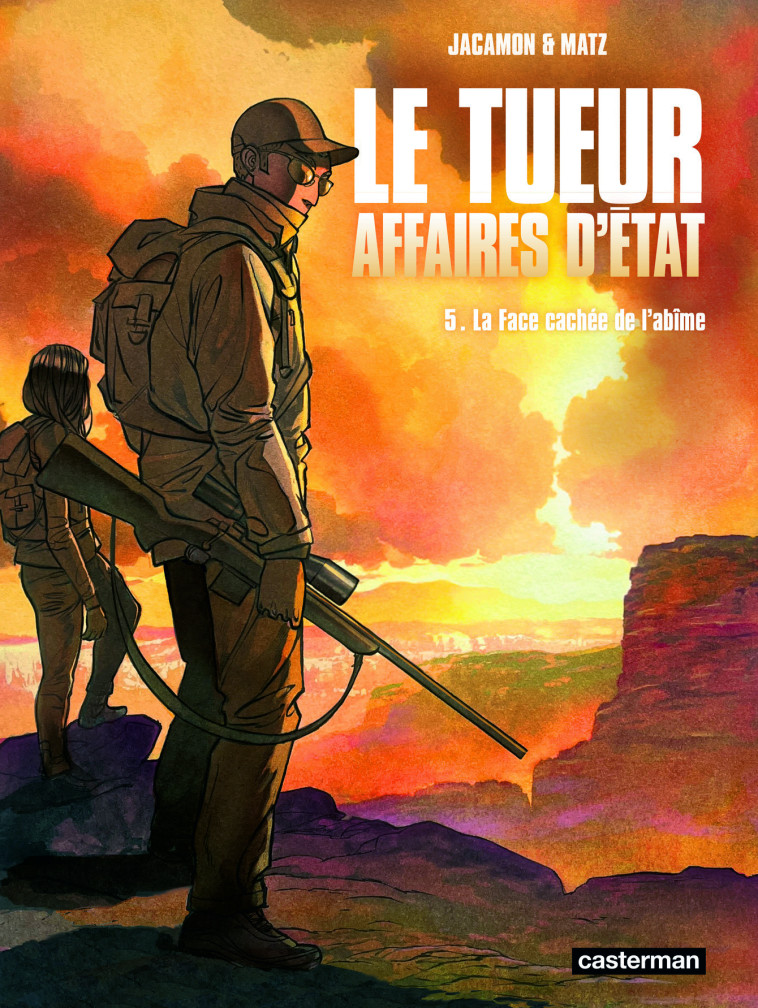 LE TUEUR AFFAIRES D'ETAT T05 LA FACE CACHEE DE L'ABIME - LUC JACAMON / MATZ - CASTERMAN