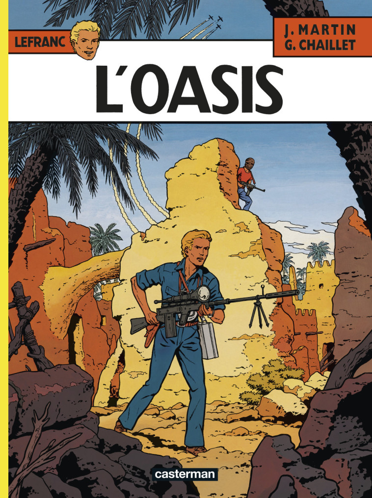 LEFRANC T07 L'OASIS - MARTIN/CHAILLET - CASTERMAN