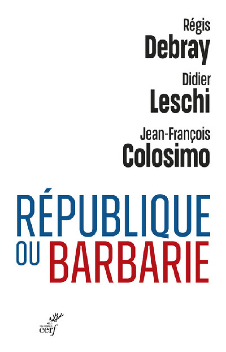 REPUBLIQUE OU BARBARIE - COLOSIMO/DEBRAY - CERF