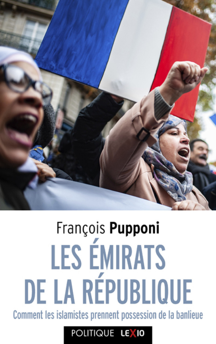 LES EMIRATS DE LA REPUBLIQUE - COMMENT LES ISLAMISTES PRENNENT POSSESSION DE LA BANLIE - PUPPONI FRANCOIS - CERF