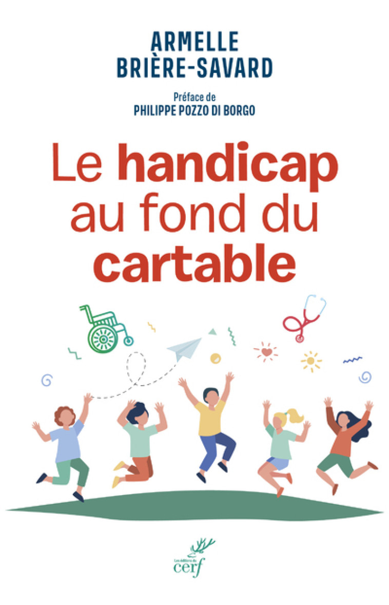 LE HANDICAP AU FOND DU CARTABLE - BRIERE-SAVARD A. - CERF