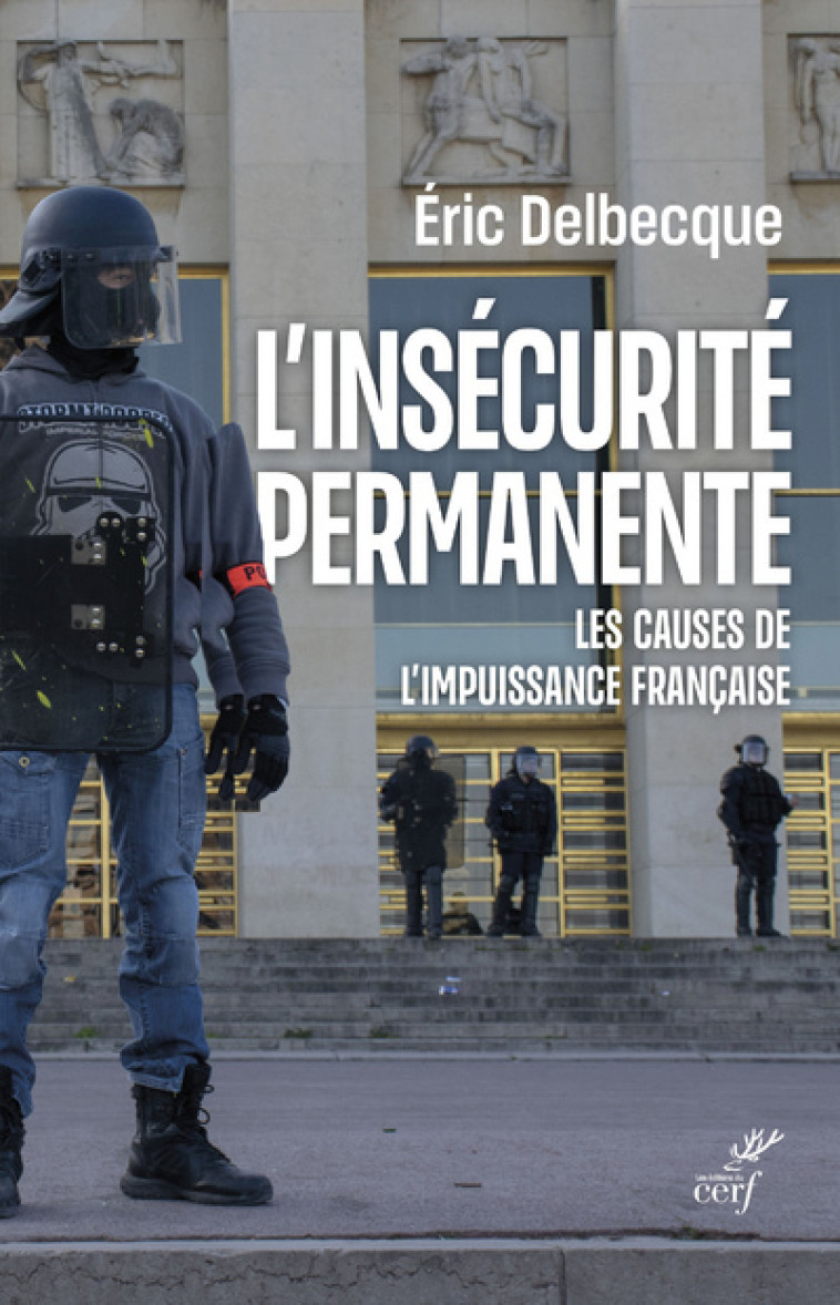 L'INSECURITE PERMANENTE - DELBECQUE ERIC - CERF