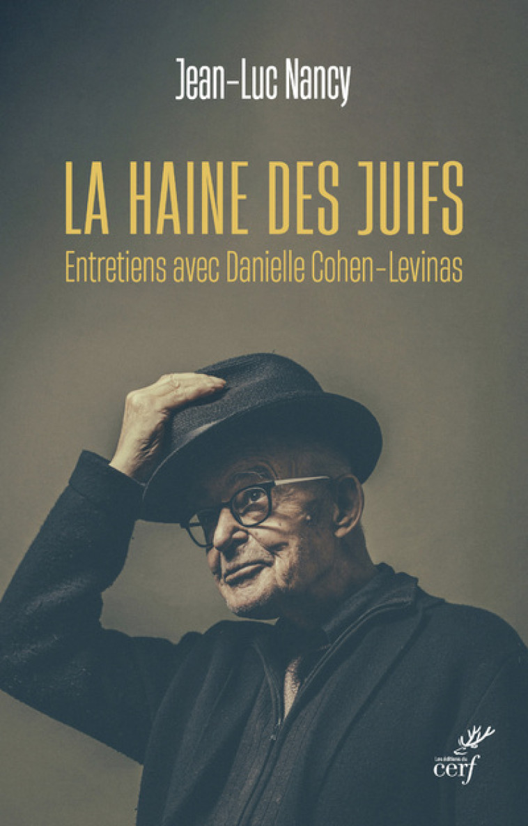 LA HAINE DES JUIFS - ENTRETIEN AVEC DANIELLE COHEN-LEVINAS - NANCY/COHEN-LEVINAS - CERF