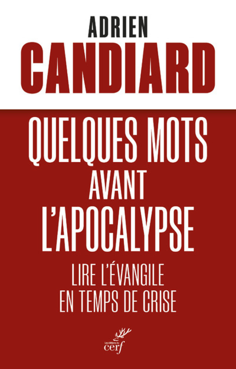 QUELQUE MOTS AVANT L'APOCALYPSE - CANDIARD ADRIEN - CERF