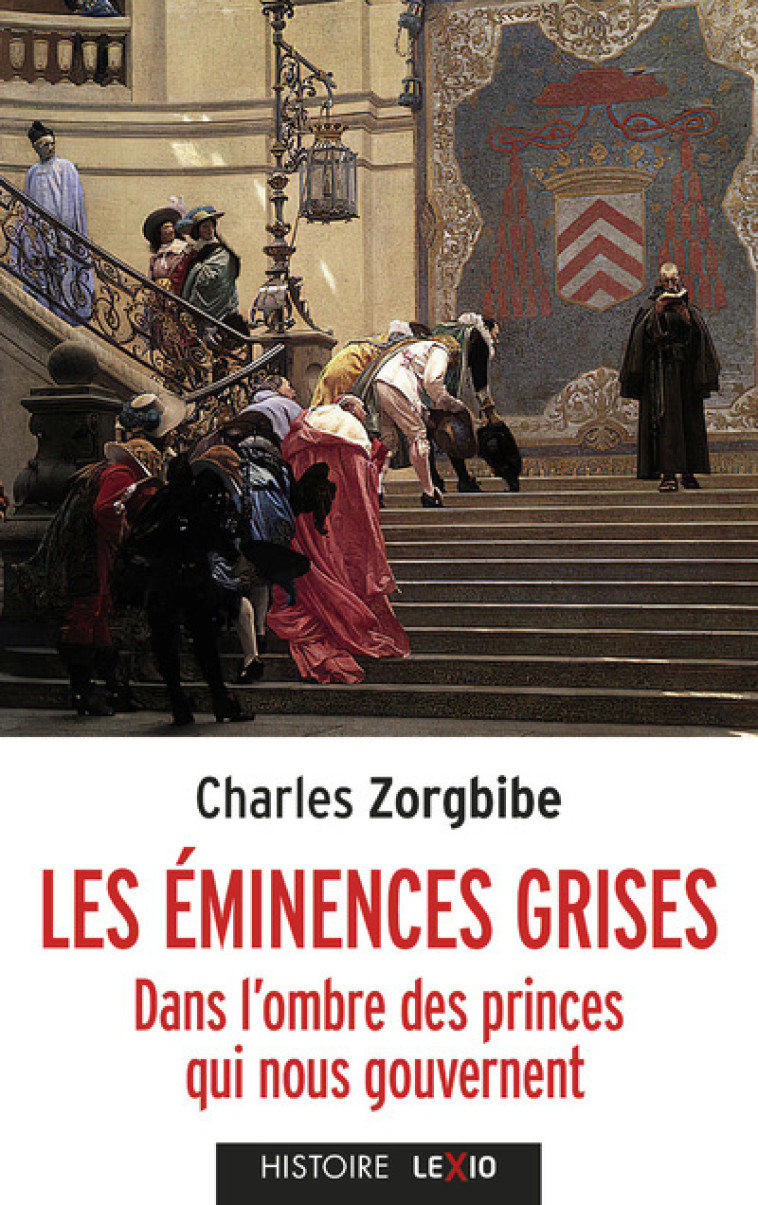 LES EMINENCES GRISES - ZORGBIBE CHARLES - CERF