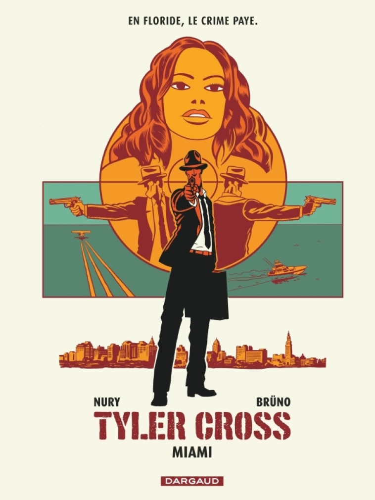 TYLER CROSS T3 TYLER CROSS - TOME 3 - MIAMI - NURY FABIEN/BRUNO - DARGAUD