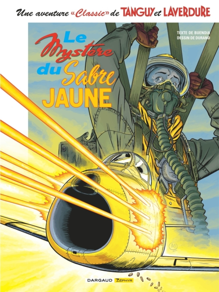 UNE AVENTURE CLASSIC DE TANGUY & LAVERDURE  - TOME 5 - LE MYSTERE DU SABRE JAUNE - BUENDIA PATRICE - DARGAUD ZEPHYR