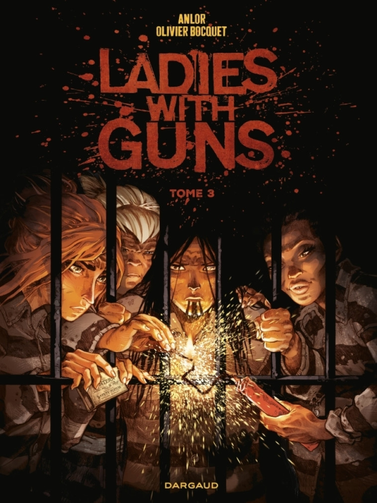 LADIES WITH GUNS T03 - BOCQUET OLIVIER - DARGAUD