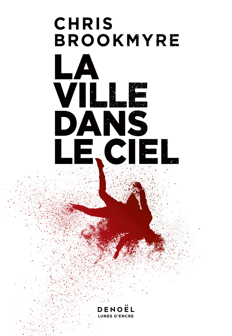 LA VILLE DANS LE CIEL - BROOKMYRE CHRIS - DENOEL