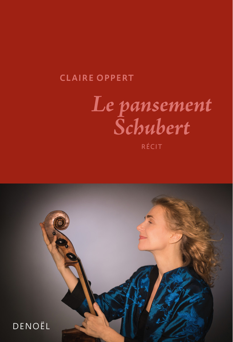 LE PANSEMENT SCHUBERT - OPPERT CLAIRE - DENOEL