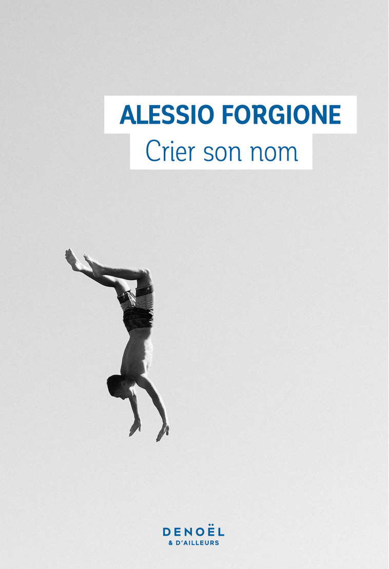 CRIER SON NOM - ALESSIO FORGIONE - DENOEL