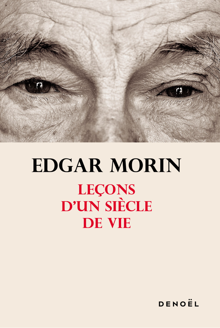 LECONS D'UN SIECLE DE VIE - MORIN EDGAR - DENOEL