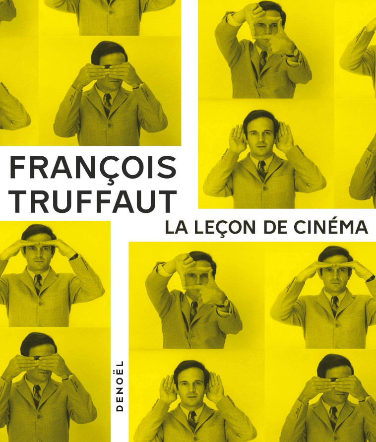 LA LECON DE CINEMA - TRUFFAUT FRANCOIS - DENOEL