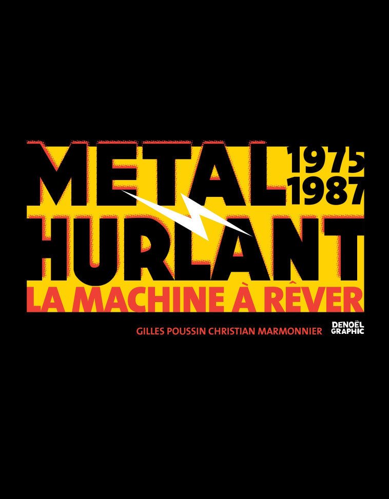 METAL HURLANT 1975-1987 - LA MACHINE A REVE R - MARMONNIER/POUSSIN - DENOEL