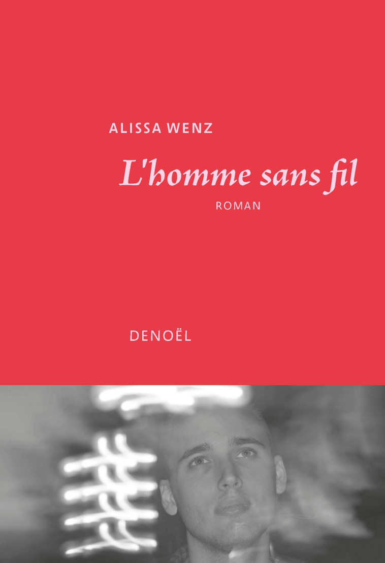 L'HOMME SANS FIL - WENZ ALISSA - DENOEL