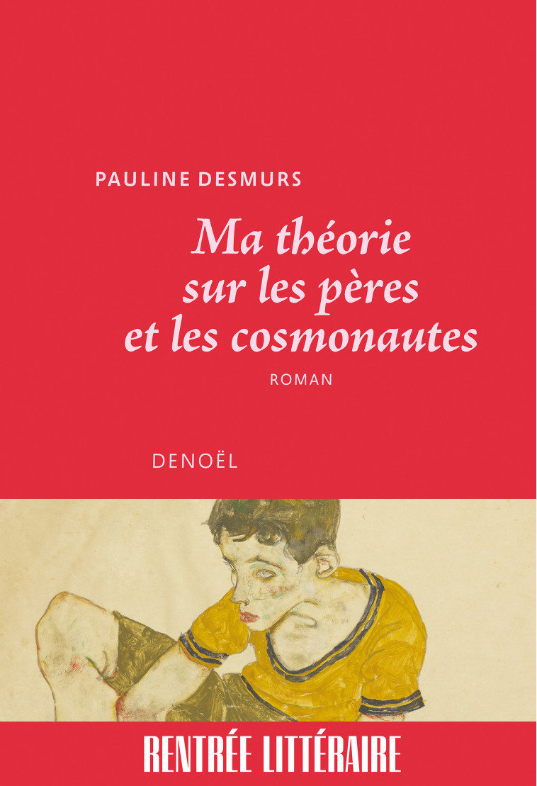 MA THEORIE SUR LES PERE ET LES COSMONAUTES - PAULINE MIGEVANT-LEP - DENOEL