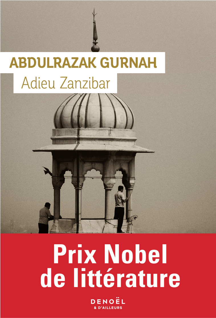 ADIEU ZANZIBAR - ABDULRAZAK GURNAH - DENOEL