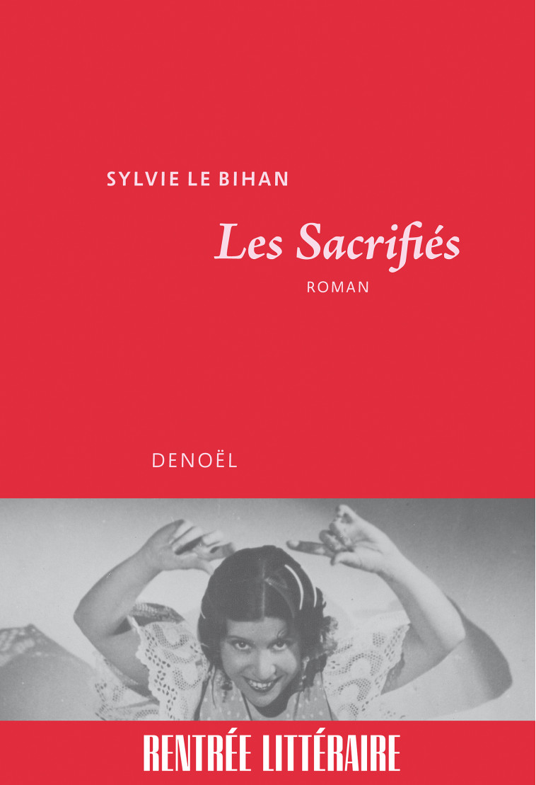 LES SACRIFIES - SYLVIE LE BIHAN - DENOEL