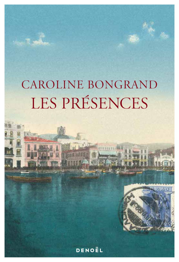 LES PRESENCES - CAROLINE BONGRAND - DENOEL