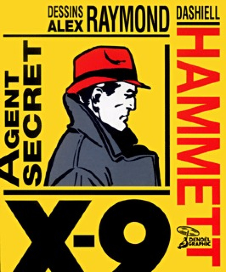 AGENT SECRET X-9 - HAMMETT/RAYMOND - DENOEL