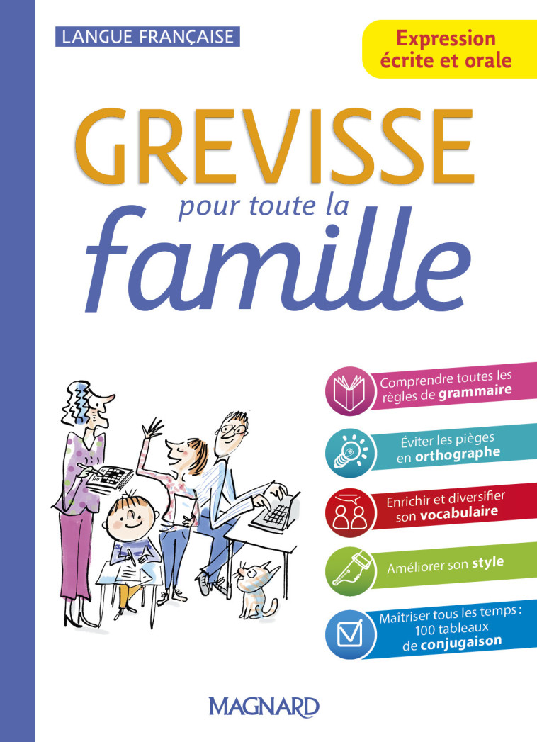 GREVISSE POUR TOUTE LA FAMILLE - EXPRESSION ECRITE ET ORALE ETAGERE COLLEGE - PELLAT/CARRERE - MAGNARD