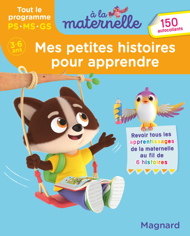 MES PETITES HISTOIRES POUR APPRENDRE - TOUT LE PROGRAMME 3-6 ANS - A LA MATERNELLE - TOUT LE PROGRAM - FORNY EMILIE - MAGNARD