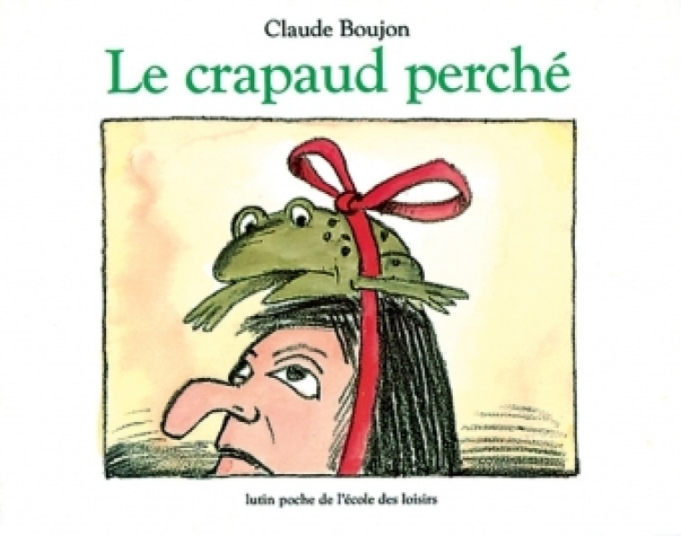 LE CRAPAUD PERCHE - BOUJON CLAUDE - EDL