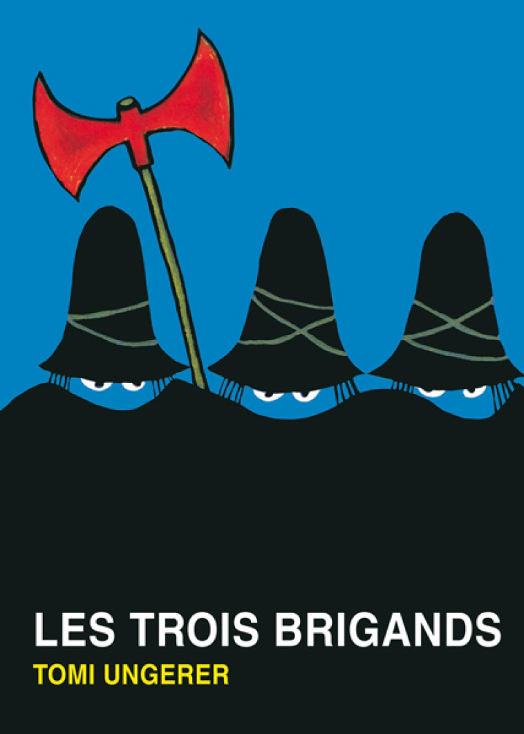 LES TROIS BRIGANDS - UNGERER TOMI - EDL