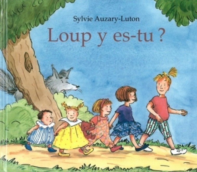 LOUP Y ES-TU - AUZARY-LUTON SYLVIE - EDL