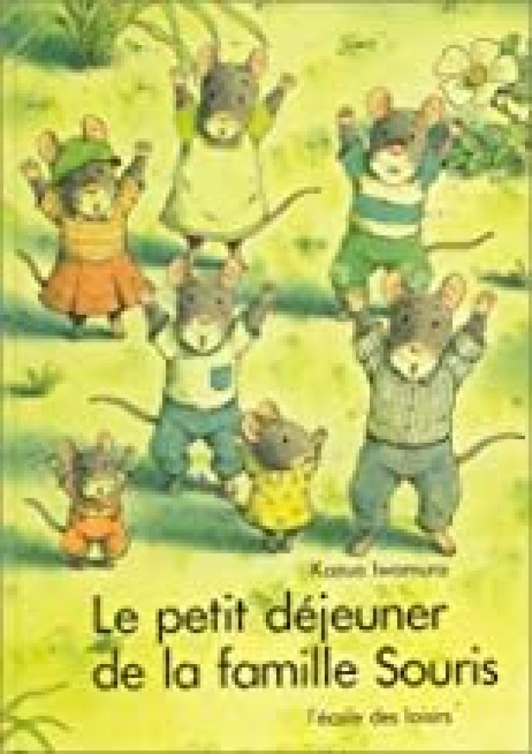 LE PETIT DEJEUNER DE LA FAMILLE SOURIS - IWAMURA KAZUO - EDL