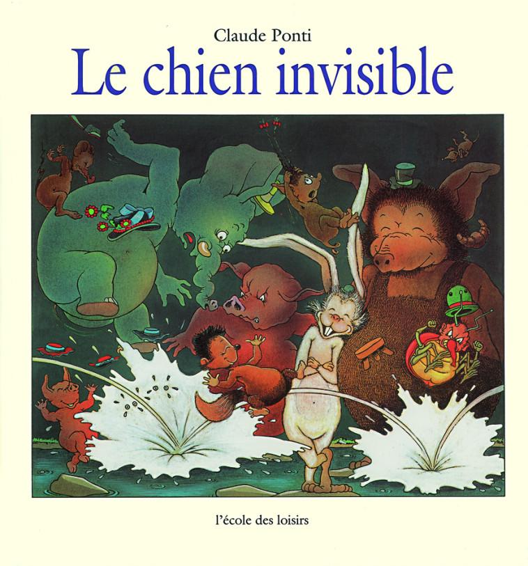 LE CHIEN INVISIBLE - PONTI CLAUDE - EDL