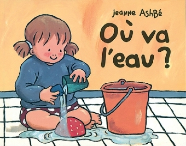 OU VA L'EAU - ASHBE JEANNE - EDL