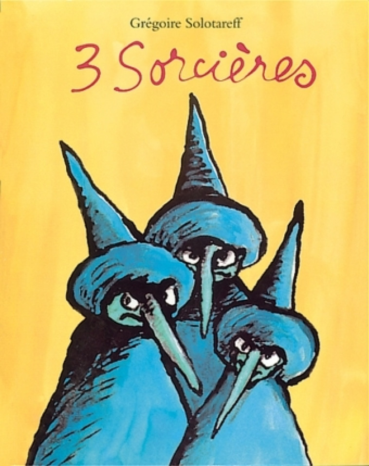 3 SORCIERES - SOLOTAREFF GREGOIRE - EDL