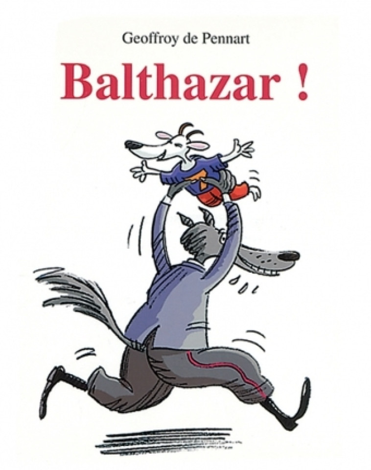 BALTHAZAR - PENNART DE GEOFFROY - EDL