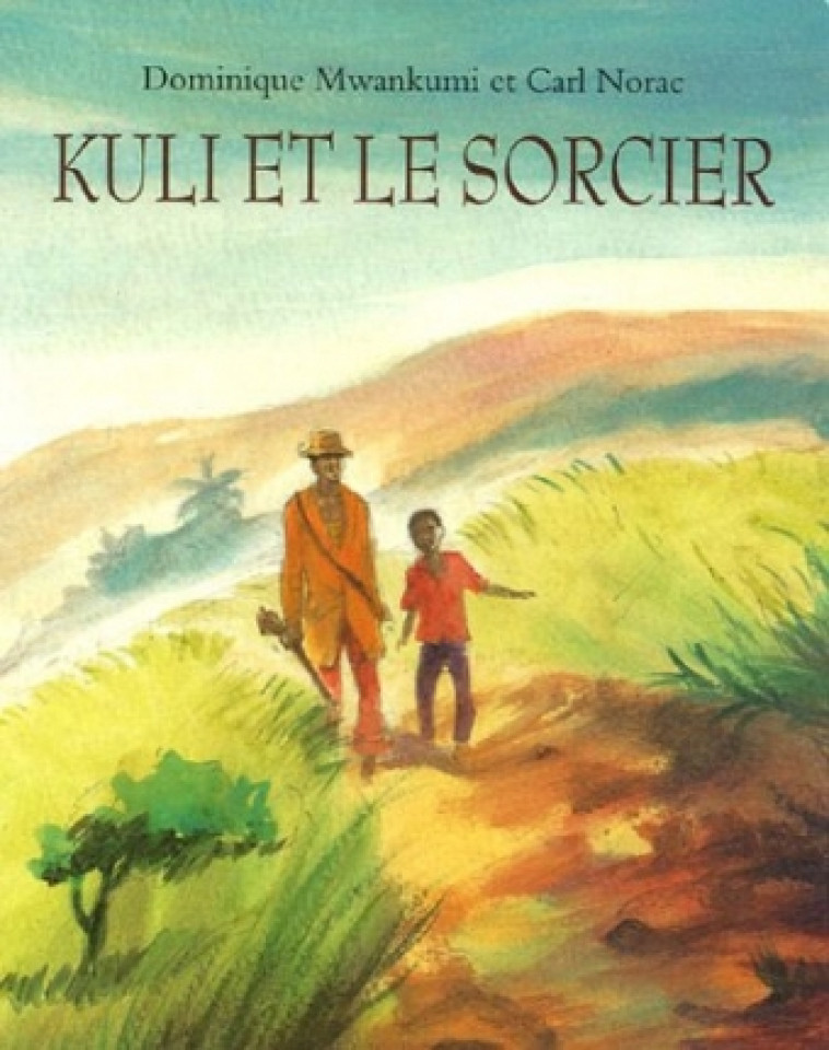 KULI ET LE SORCIER - NORAC/MWANKUMI - EDL