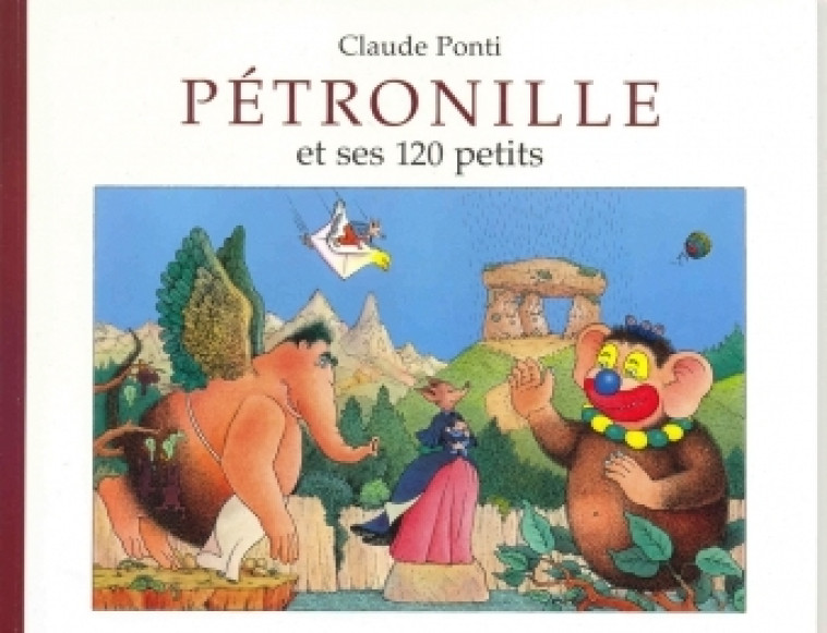 PETRONILLE ET SES 120 PETITS - PONTI CLAUDE - EDL