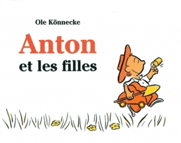 ANTON ET LES FILLES - KONNECKE OLE - EDL